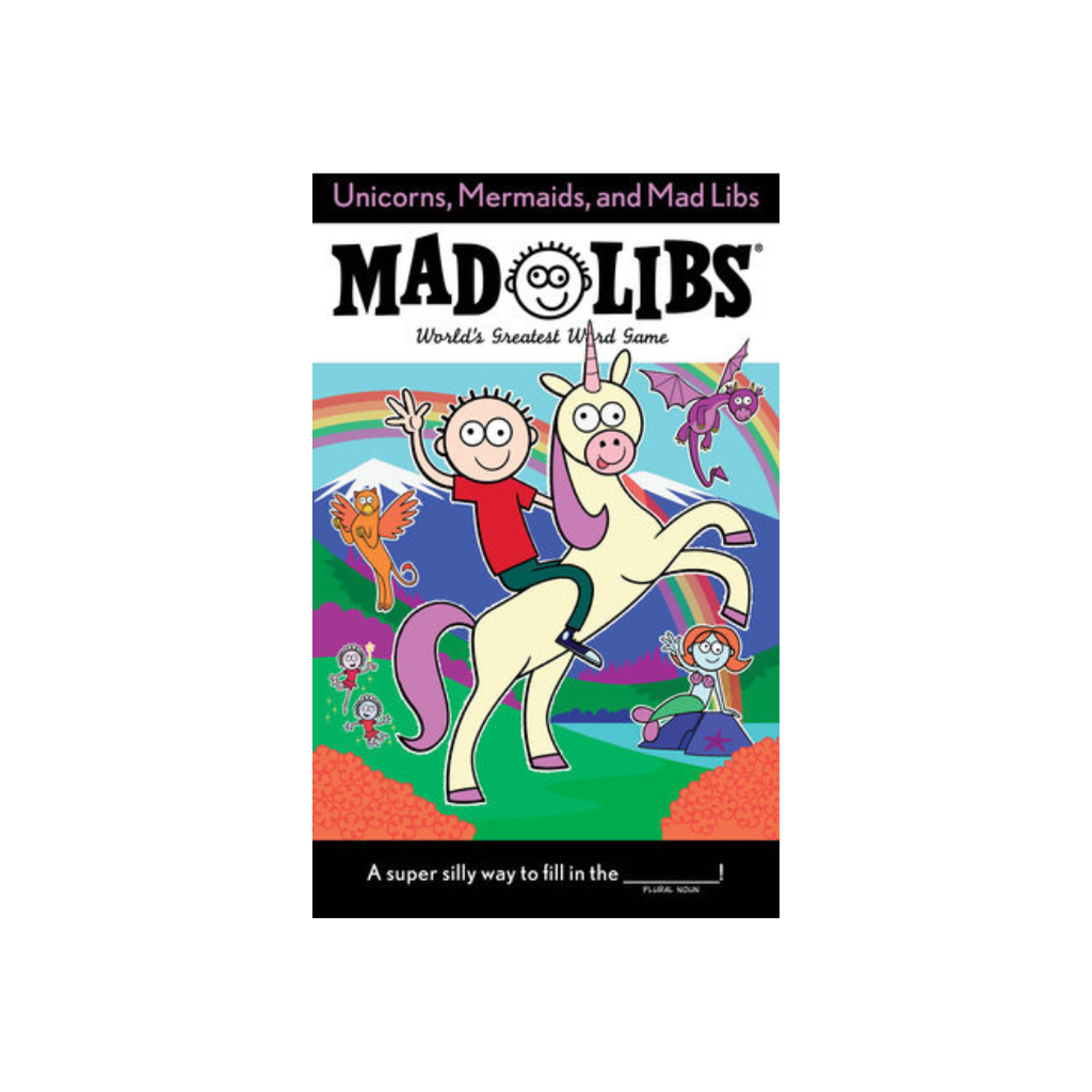 Image of Unicorns, Mermaids, and Mad Libs